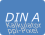 DIN A Kalkulator, ppi, Pixel
