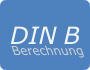 DIN B Berechnung