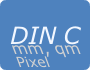 DIN C mm, qm, Pixel