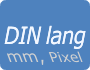 DIN lang mm, qm, Pixel