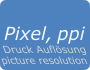 Pixel, ppi, Druck, Auflösung, picture resolution